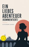 eBook: Ein Liebesabenteuer (Kommentiert)