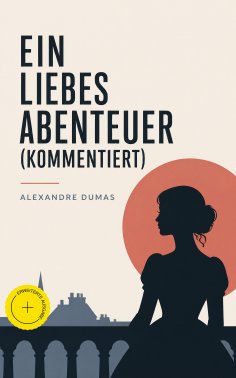 eBook: Ein Liebesabenteuer (Kommentiert)