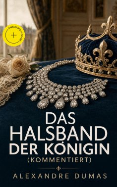 eBook: Das Halsband der Königin (Kommentiert)