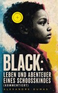 eBook: Black: Leben und Abenteuer eines Schoosskindes (Kommentiert)