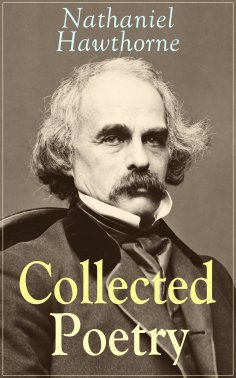 eBook: Collected Poetry of Nathaniel Hawthorne
