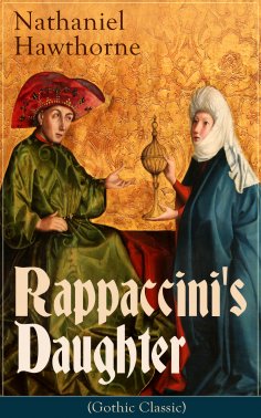 eBook: Rappaccini's Daughter (Gothic Classic)