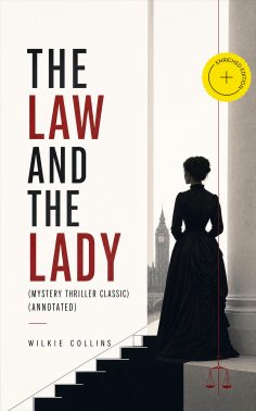 ebook: The Law and The Lady (Mystery Thriller Classic) (Annotated)
