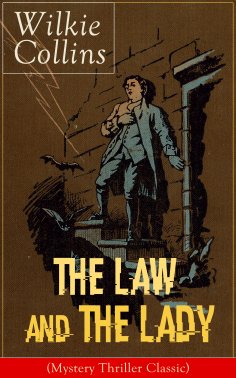 eBook: The Law and The Lady (Mystery Thriller Classic)