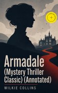 eBook: Armadale (Mystery Thriller Classic) (Annotated)