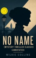 ebook: No Name (Mystery Thriller Classic) (Annotated)