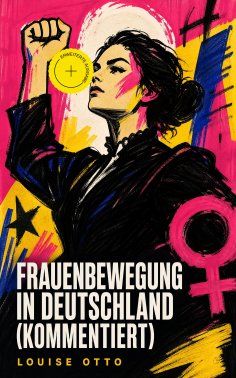 eBook: Frauenbewegung in Deutschland (Kommentiert)