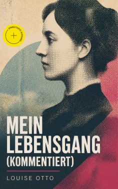 eBook: Mein Lebensgang (Kommentiert)