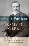 ebook: Gesammelte Werke: Erzählungen + Psychologische Schriften + Philosophische Werke + Dramen + Gedichte