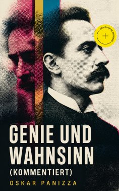 eBook: Genie und Wahnsinn (Kommentiert)