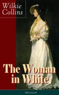 ebook: The Woman in White (Illustrated)