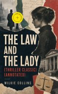 eBook: The Law and The Lady (Thriller Classic) (Annotated)