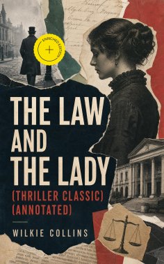 eBook: The Law and The Lady (Thriller Classic) (Annotated)