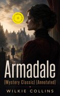ebook: Armadale (Mystery Classic) (Annotated)