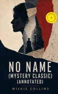 eBook: No Name (Mystery Classic) (Annotated)