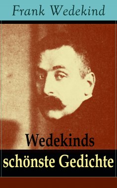 ebook: Wedekinds schönste Gedichte