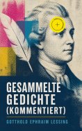ebook: Gesammelte Gedichte (Kommentiert)