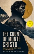eBook: The Count Of Monte Cristo (Illustrated Edition) (Annotated)