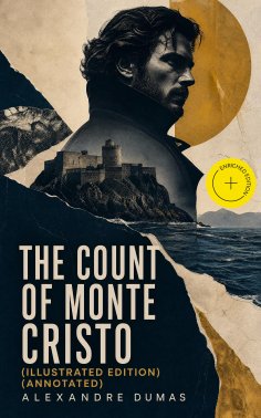 eBook: The Count Of Monte Cristo (Illustrated Edition) (Annotated)