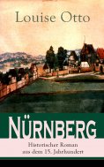 eBook: Nürnberg - Historischer Roman aus dem 15. Jahrhundert