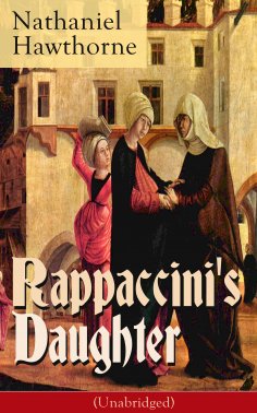 ebook: Rappaccini's Daughter (Unabridged)