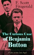 eBook: The Curious Case of Benjamin Button (Tales of the Jazz Age)