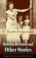 eBook: Babylon Revisited and Other Stories (Fitzgerald's Greatest Short Stories)