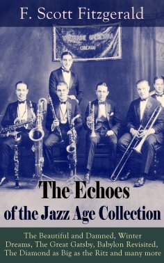eBook: The Echoes of the Jazz Age Collection