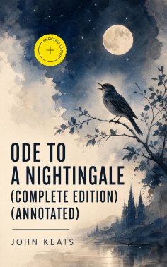 ebook: Ode to a Nightingale (Complete Edition) (Annotated)
