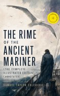 eBook: The Rime of the Ancient Mariner (The Complete Illustrated Edition) (Annotated)
