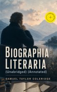 eBook: Biographia Literaria (Unabridged) (Annotated)