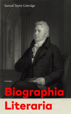 ebook: Biographia Literaria (Unabridged)