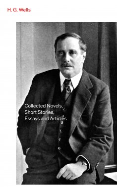 ebook: Collected Novels, Short Stories, Essays and Articles