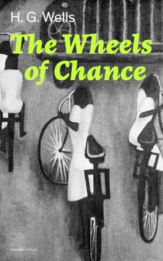 eBook: The Wheels of Chance (Complete Edition)