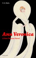 eBook: Ann Veronica - A New Woman Novel (Complete Edition)