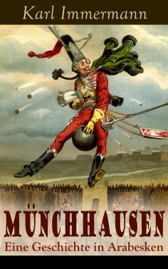 ebook: Münchhausen: Eine Geschichte in Arabesken