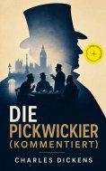 ebook: Die Pickwickier (Kommentiert)