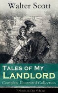 ebook: Tales of My Landlord - Complete Illustrated Collection: 7 Novels in One Volume