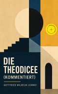 eBook: Die Theodicee (Kommentiert)
