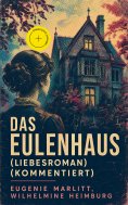 ebook: Das Eulenhaus (Liebesroman) (Kommentiert)