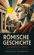 ebook: Römische Geschichte (Kommentiert)