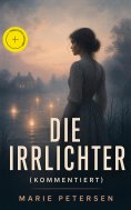 ebook: Die Irrlichter (Kommentiert)