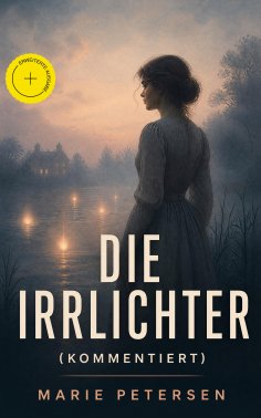 ebook: Die Irrlichter (Kommentiert)