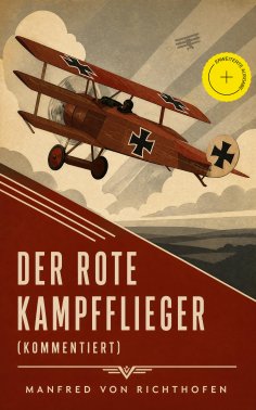 ebook: Der rote Kampfflieger (Kommentiert)