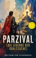 ebook: Parzival (Die Legende der Gralssuche) (Kommentiert)