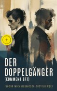 ebook: Der Doppelgänger (Kommentiert)