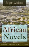 eBook: African Novels: Premium Collection of ALL 12 Novels