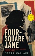 eBook: Four-Square Jane (Classic Mystery Thriller) (Annotated)