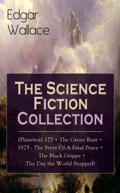 ebook: Edgar Wallace: The Science Fiction Collection