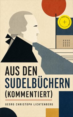 eBook: Aus den Sudelbüchern (Kommentiert)